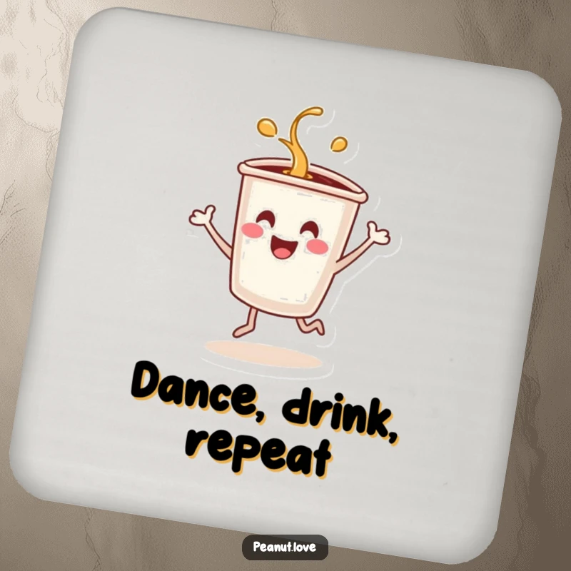 Funny coaster showing a smiling coffee cup character dancing energetically and spilling.