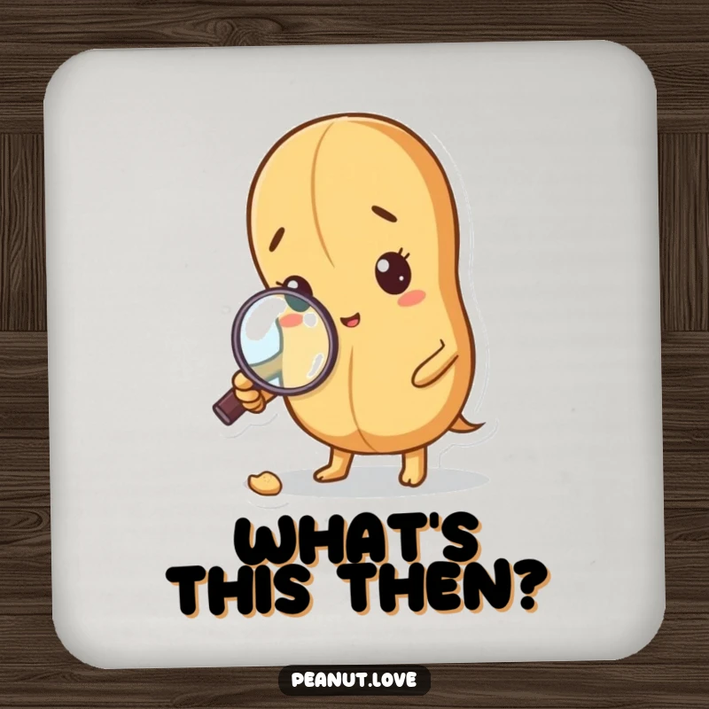 Funny Curious Peanut Coaster: A peanut with a magnifying glass inspects a crumb. Detective decor, funny gift.