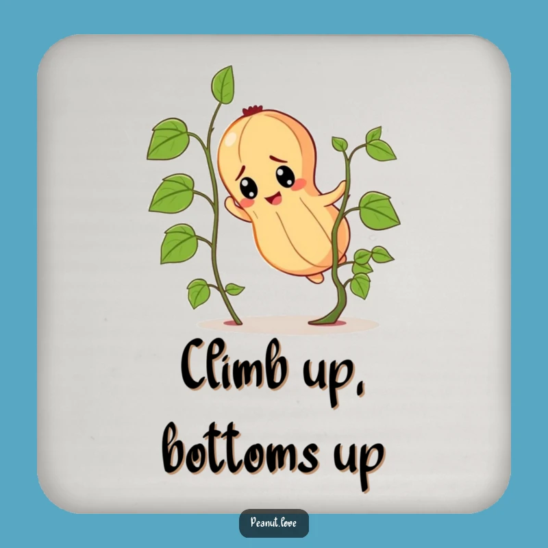 Funny Determined Peanut Drink Coaster: Tiny Vine Climb, Perfect Motivating Gift