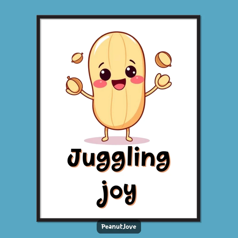 Funny Kawaii Peanut Juggler Poster: Cheerful Art, Perfect Funny Gift Decor
