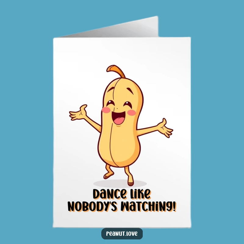 Free Printable Funny Birthday Card: Dancing Peanut, Wild Moves, Downloadable