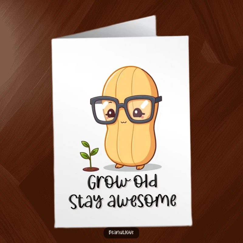 Funny Free Printable Birthday Card featuring a peanut with big glasses tending a tiny plant sprout, full of thoughtful birthday humor.