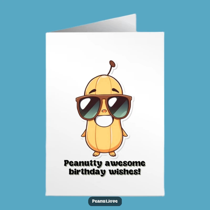 Free Printable Funny Birthday Card: Cool Peanut with Sunglasses, Downloadable & DIY