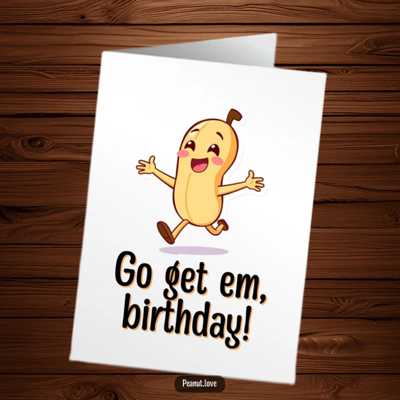 Funny Free Printable Birthday Card: A peanut character sprints with joy, arms wide, chasing fun, perfect for an energetic celebration.