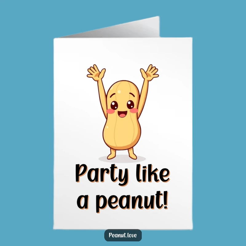 Free Printable Bday Card: Peanut Celebration Pose, Funny Downloadable Gift