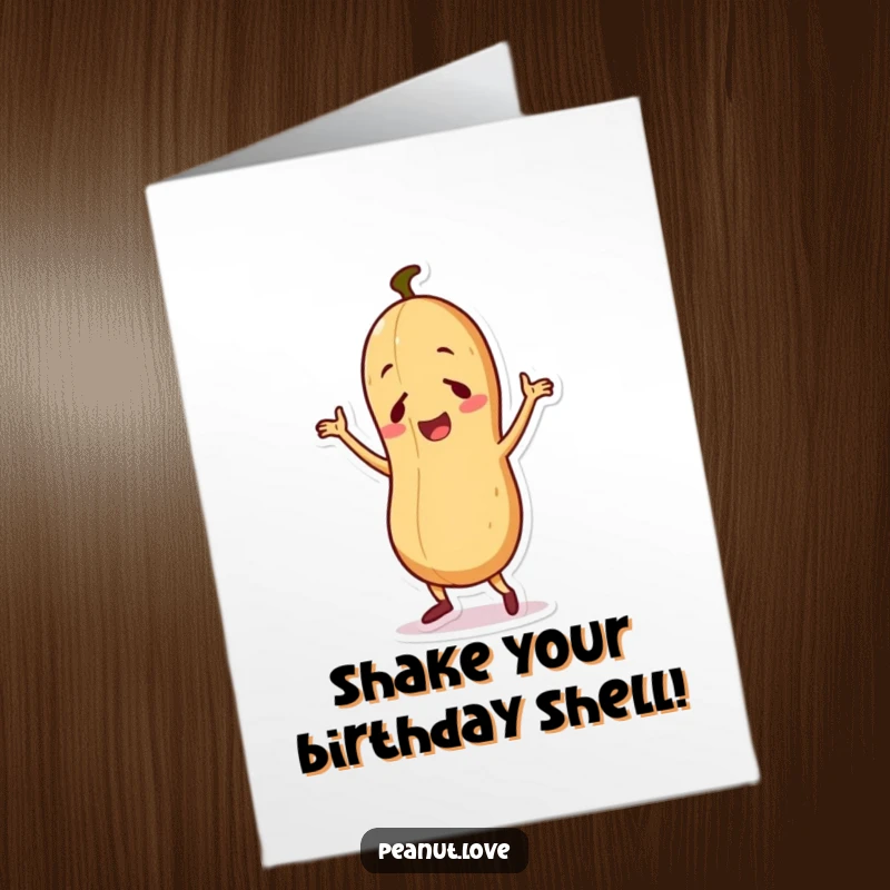 Funny Free Printable Birthday Card: Cute anthropomorphic peanut doing a silly dance, great for a fun DIY birthday gift.