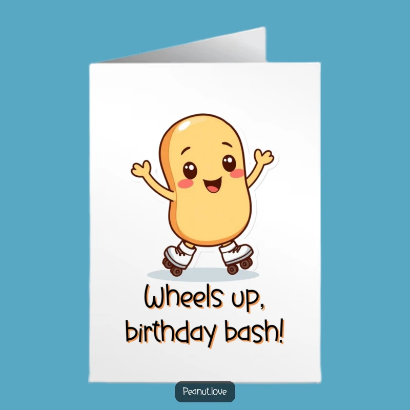Free Printable Birthday Card: Smiling Peanut Roller Skater Spin Funny Downloadable Gift