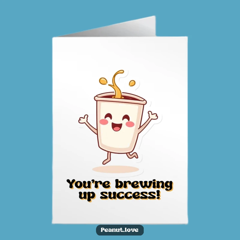Free Printable Congrats Card: Dancing Coffee Cup, Spills of Joy, Downloadable Gift!