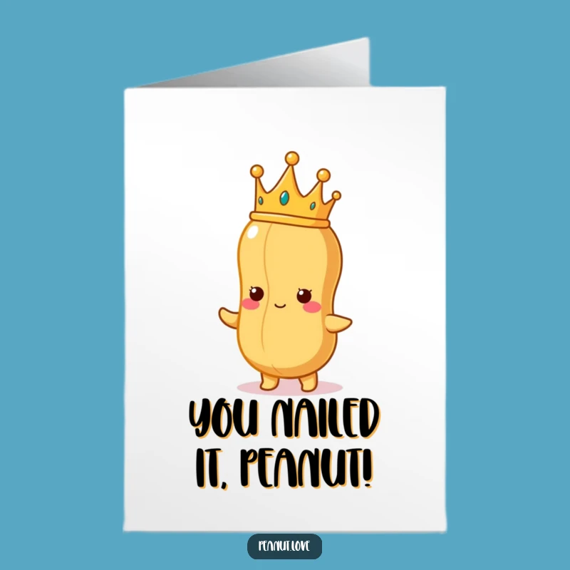 Free Printable Peanut Majesty Congrats Card - Funny Downloadable Achievement Gift!