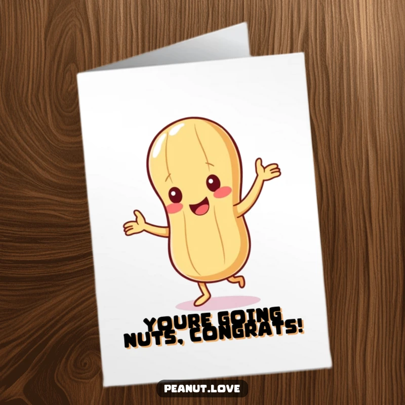 Free Printable Congratulations Card of a giggling peanut character joyfully dancing with its small, nutty arms.