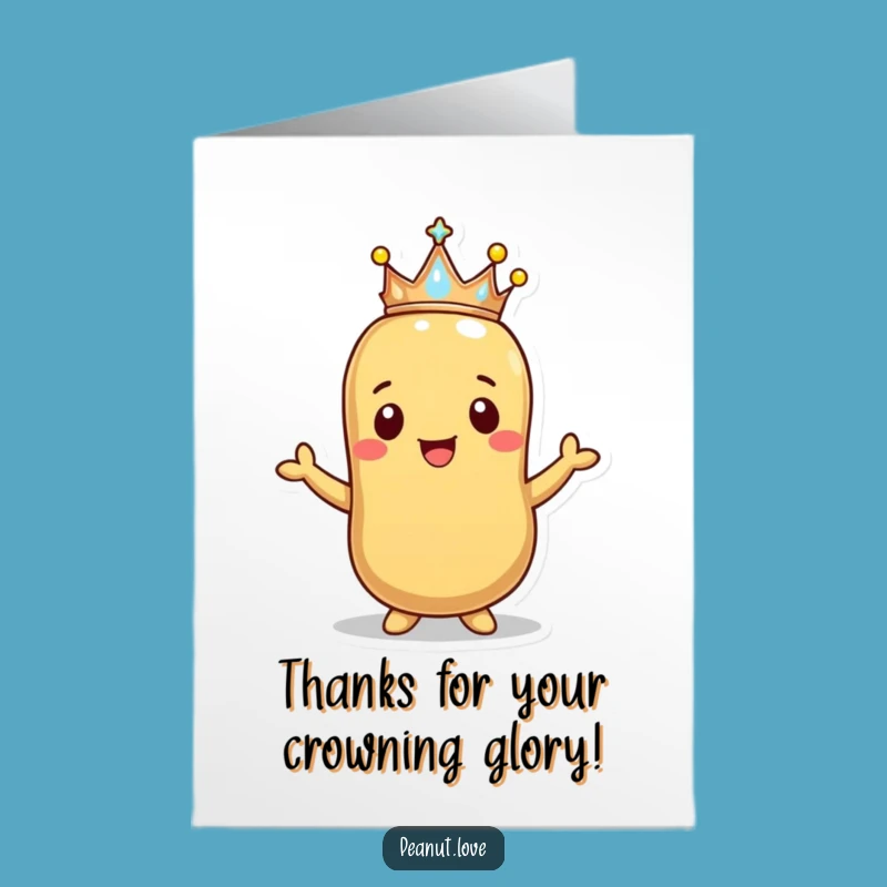 Free Printable Happy Peanut Thank You Card - Crown Your Gratitude Downloadable!