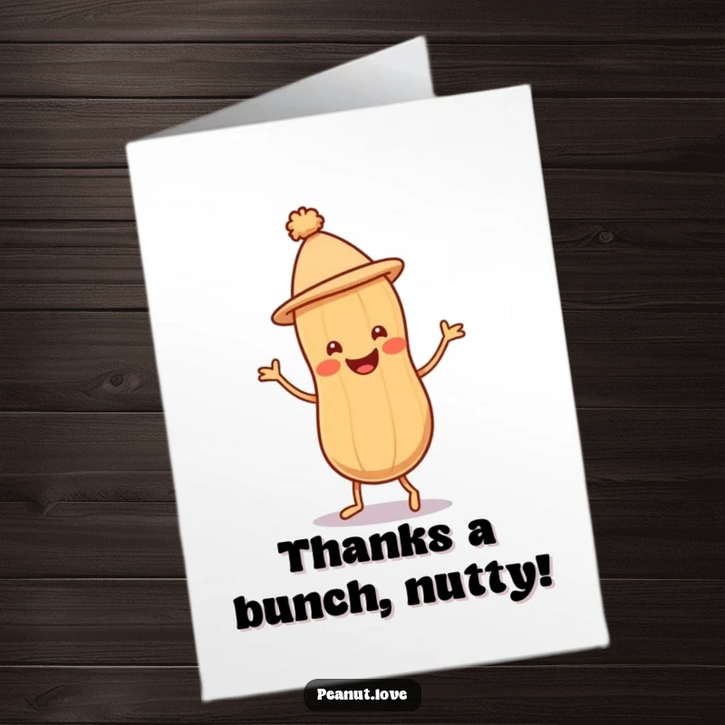 Funny Free Printable Thank You Card: A smiling peanut character with a hat does a joyful jig.