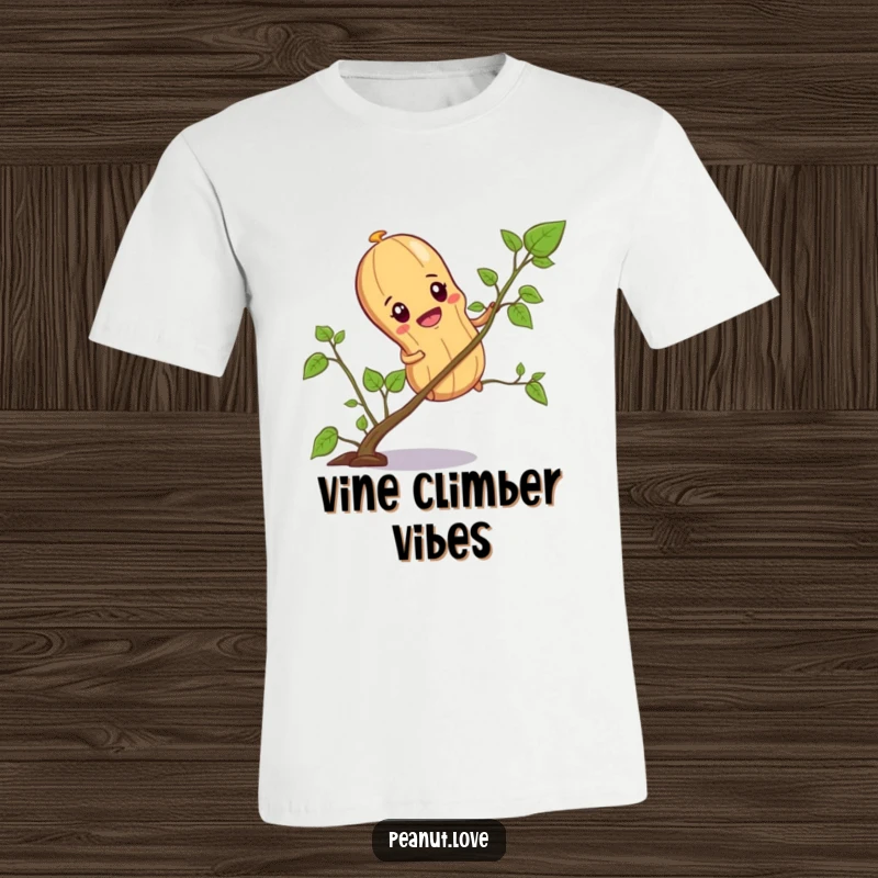 Funny t-shirt featuring a determined peanut character steadily climbing a small vine, embodying nutty ambition and perseverance.