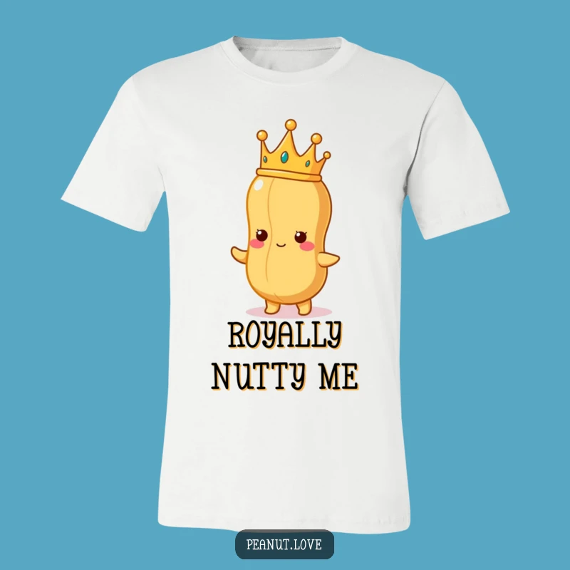 Funny Peanut King T-Shirt: Hilarious Crowned Nutty Apparel for Gift
